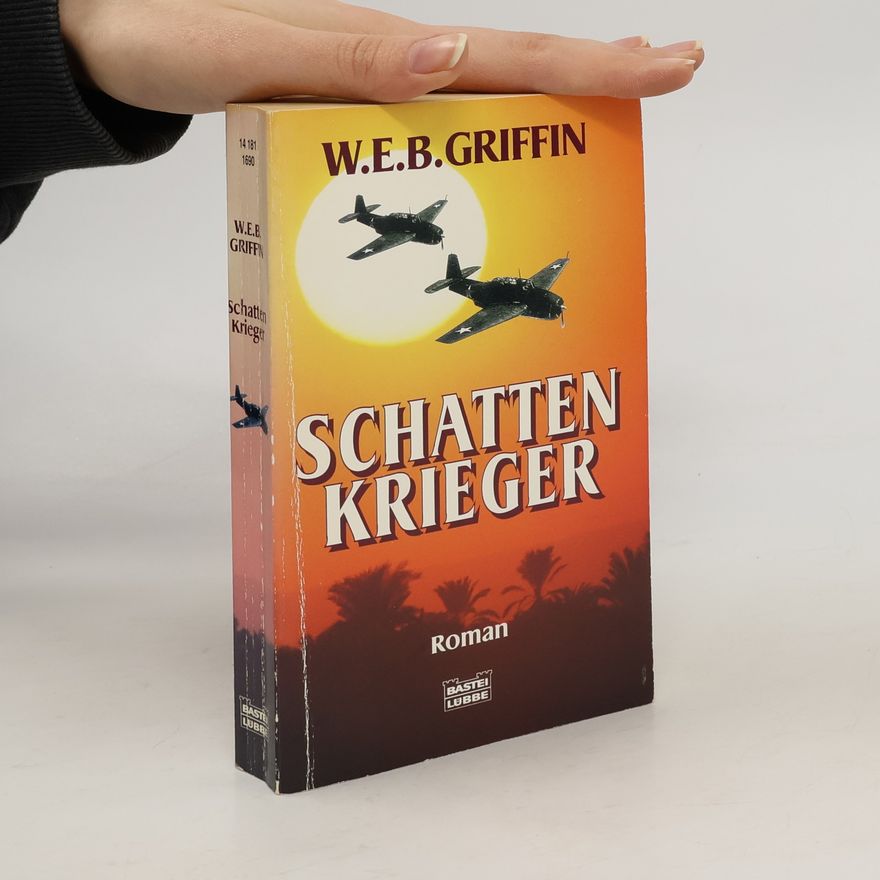 W. E. B. Griffin Schatten Krieger
