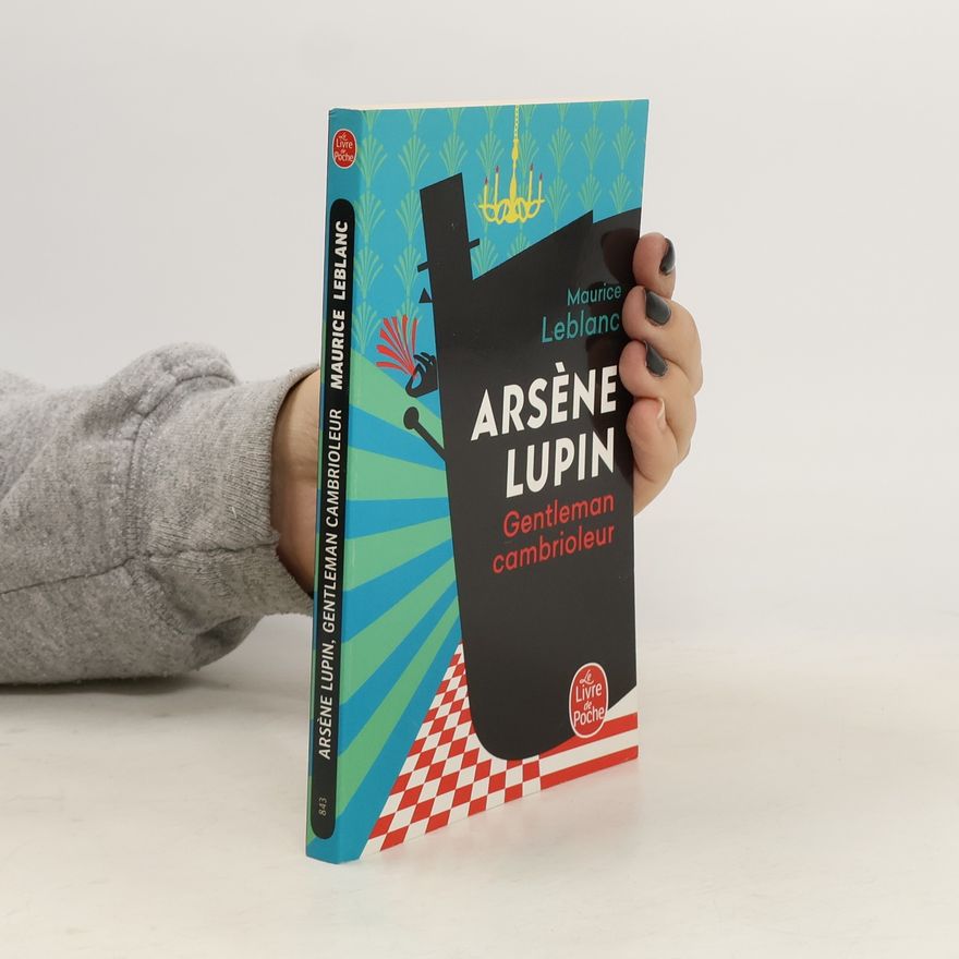 Maurice Leblanc Arsène Lupin gentleman-cambrioleur