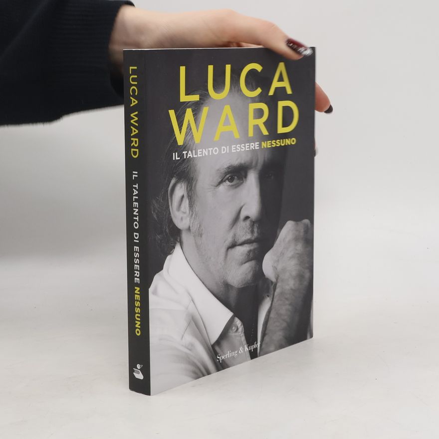 Luca Ward Il talento di essere nessuno