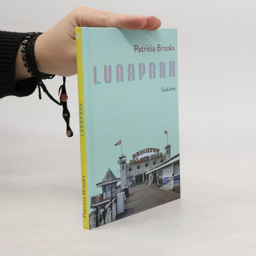 Patricia Brooks Lunapark. Gedichte