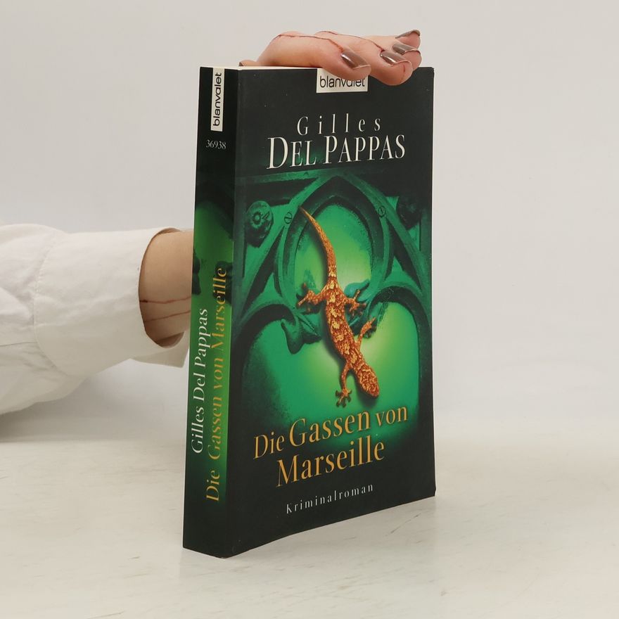 Gilles Del Pappas Die Gassen von Marseille