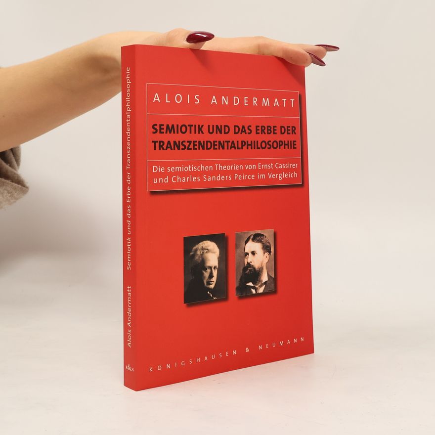 Alois Andermatt Semiotik und das Erbe der Transzendentalphilosophie