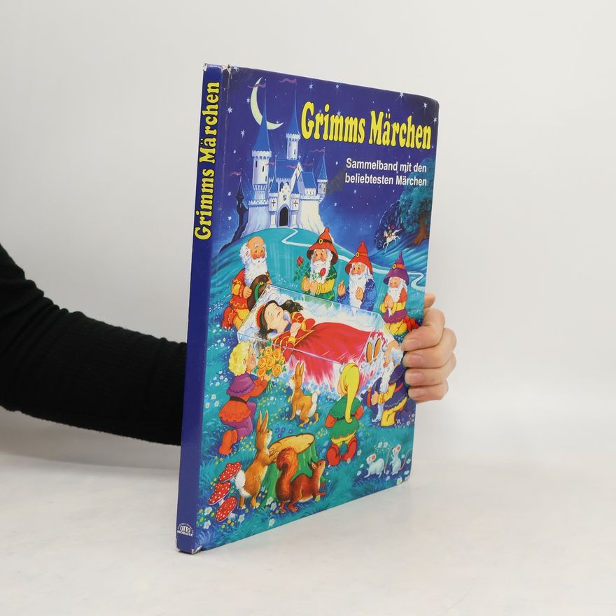 bratři Grimmové Grimms Märchen. Sammelband mit den beliebtesten Märchen