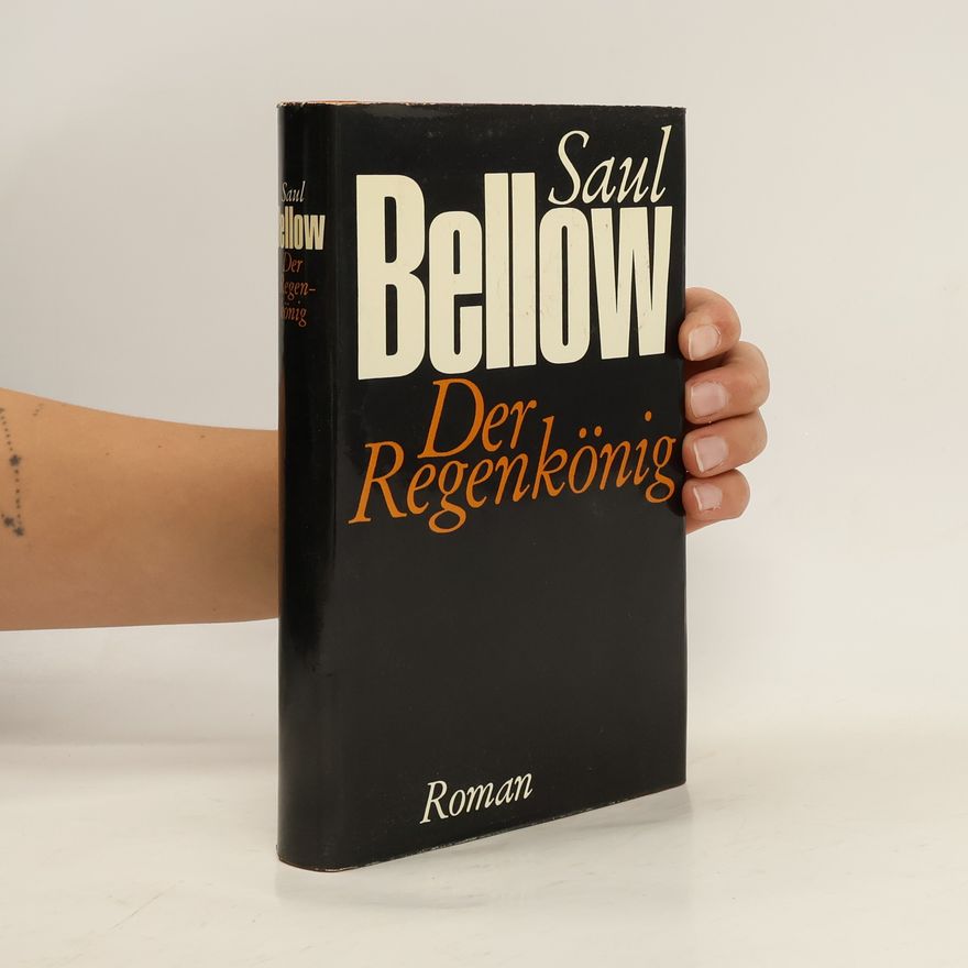 Saul Bellow Der Regenkönig