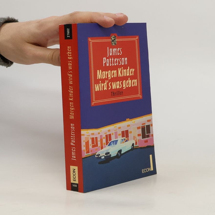 James Patterson Morgen, Kinder, wird 's was geben