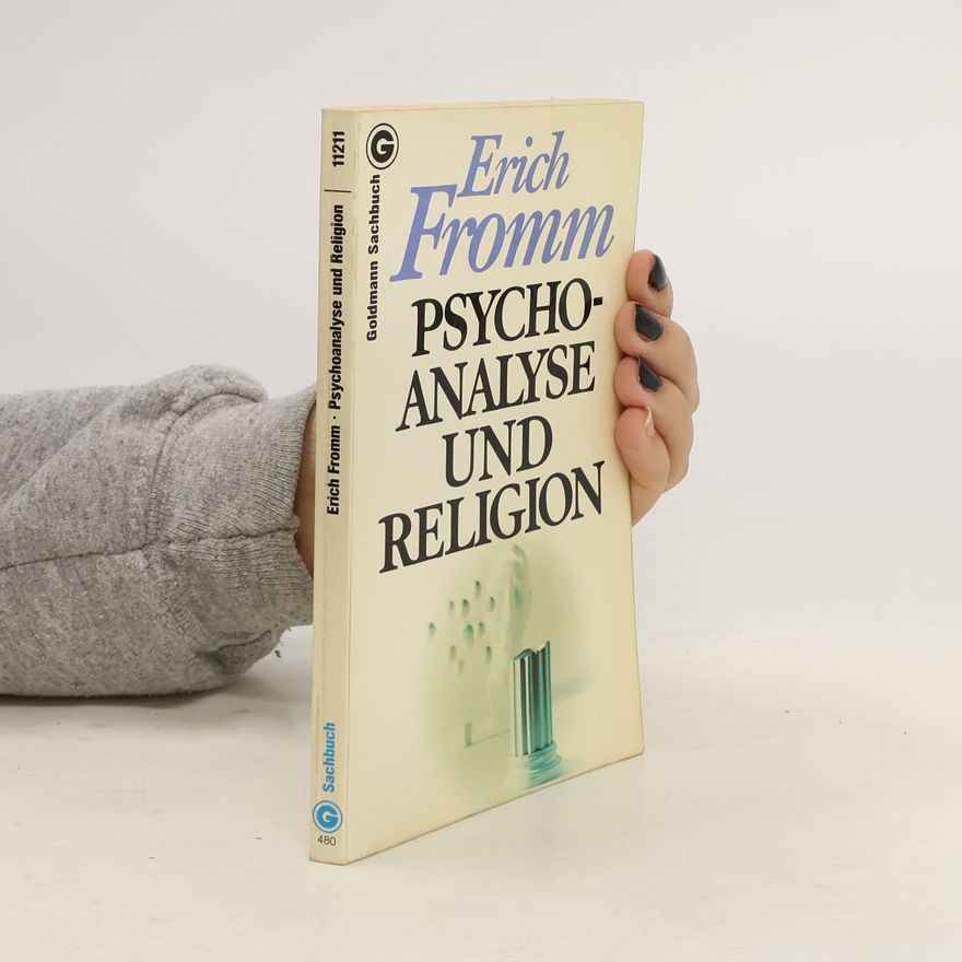 Erich Fromm Psychoanalyse und Religion