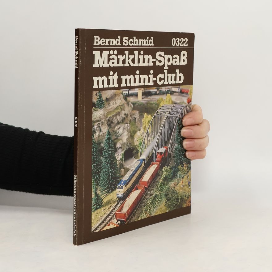 Bernd Schmid Märklin Spass mit mini-club
