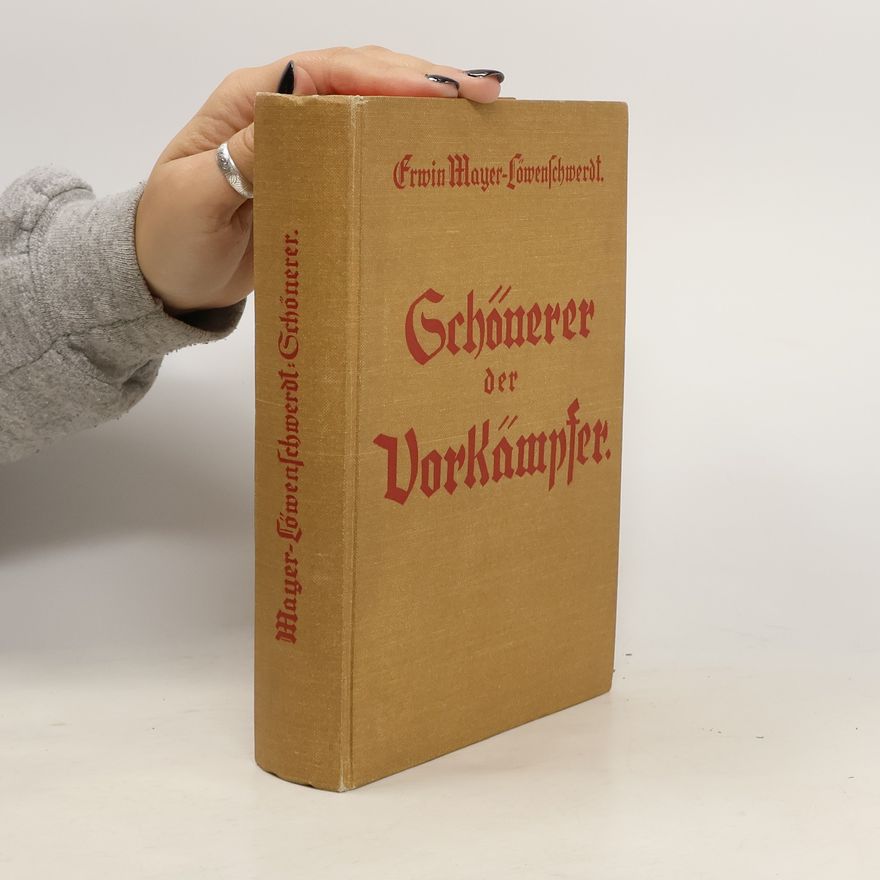Erwin Mayer Loewenschwerdt Schönerer, der Vorkämpfer