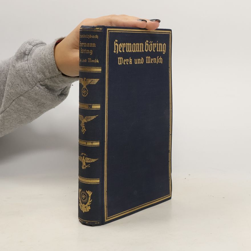 Erich Gritzbach Hermann Göring. Werk und Mensch