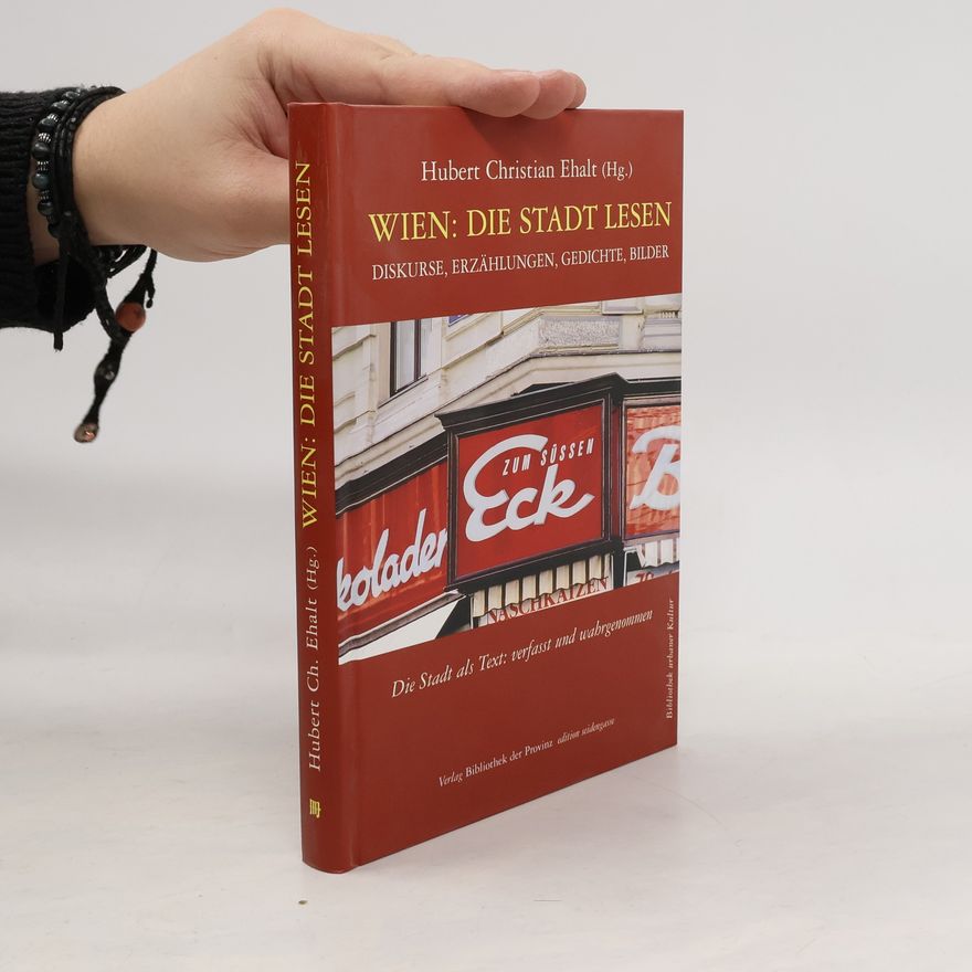 Hubert Christian Ehalt Wien: die Stadt lesen
