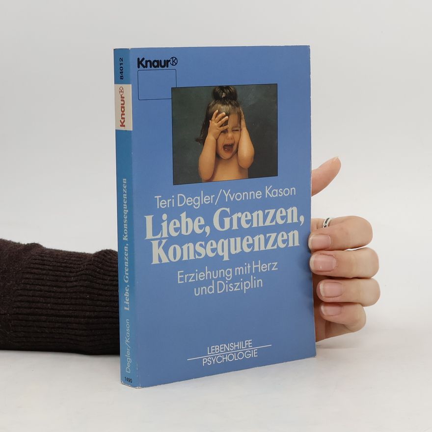 Teri Degler Liebe, Grenzen, Konsequenzen