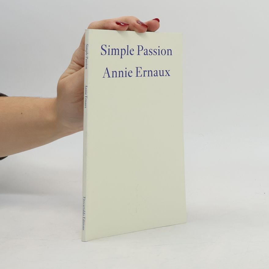 Annie Ernaux Simple Passion