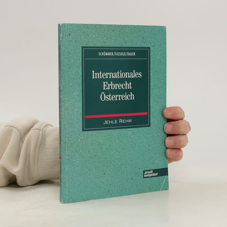 Hans-Peter Schömmer Internationales Erbrecht Österreich
