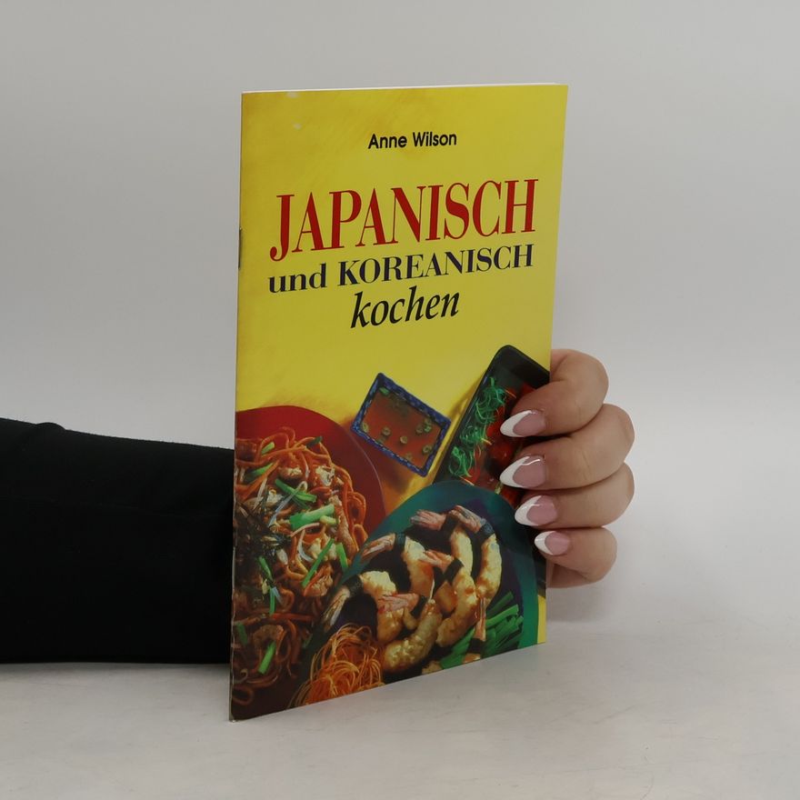 Anne Wilson Japanisch und Koreanisch kochen