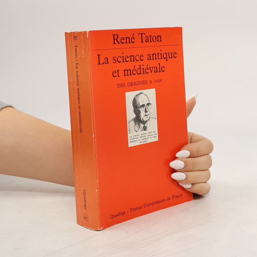 René Taton Quadrige - 173: La science antique et médiévale