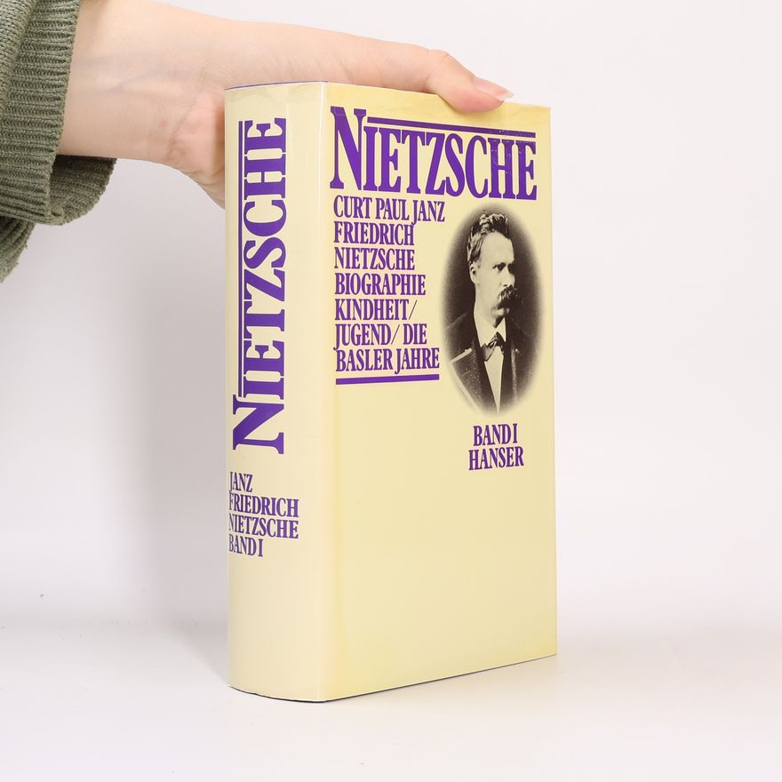 Curt Paul Janz Friedrich Nietzsche: Die Jahre des Siechtums