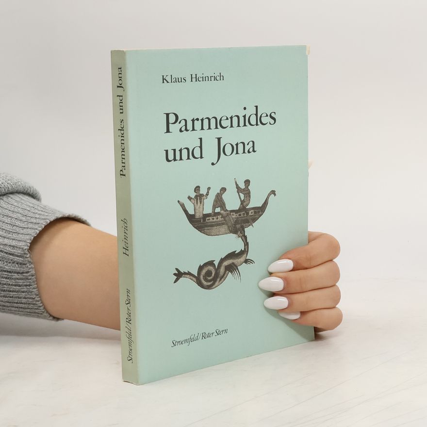 Klaus Heinrich Parmenides und Jona