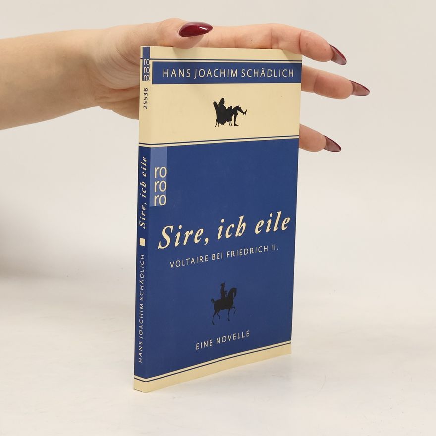 Hans Joachim Schädlich "Sire, ich eile ..."
