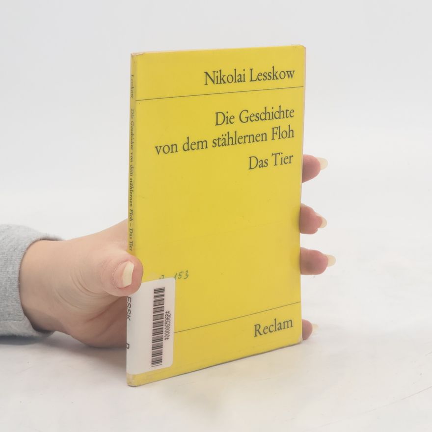 Nikolai Leskov Die Geschichte von dem stählernen Floh