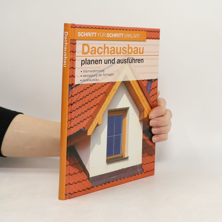 Autorenkollektiv Dachausbau planen und ausführen