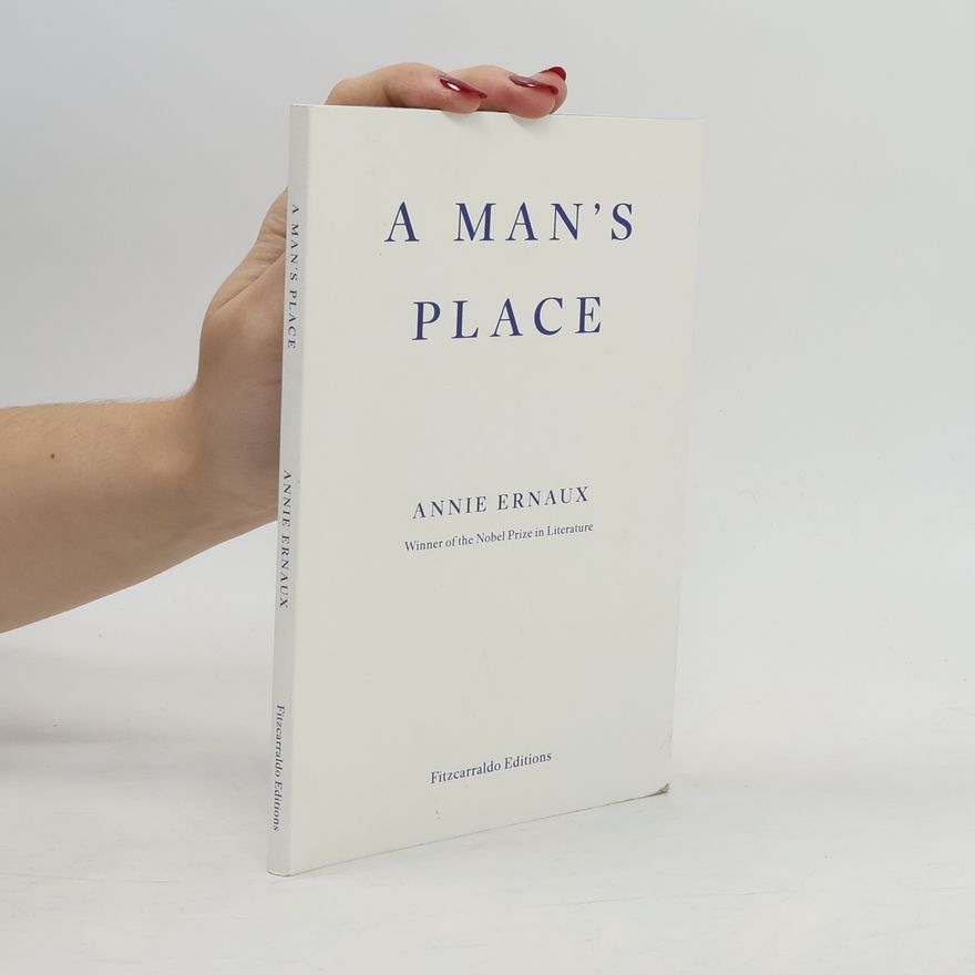 Annie Ernaux A Man's Place
