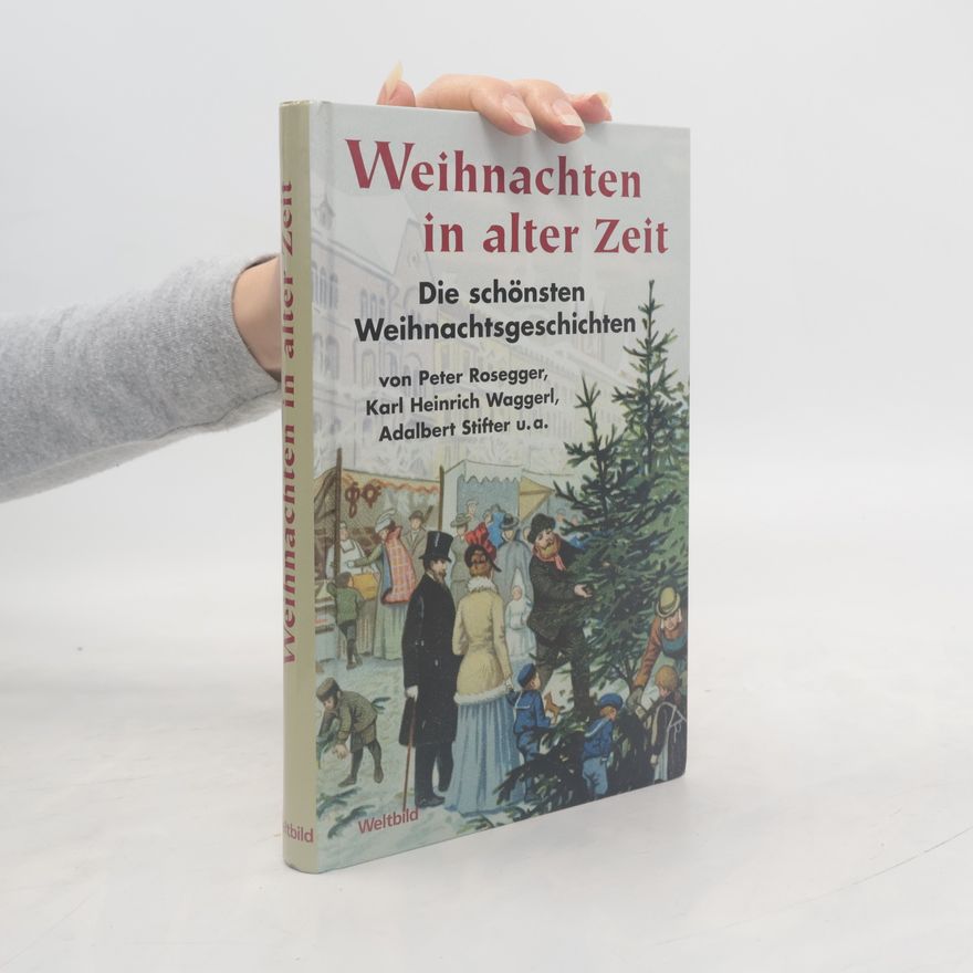 Karl Heinrich Waggerl Weihnachten in alter Zeit