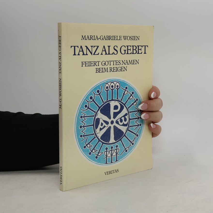 Maria Gabriele Wosien Tanz als Gebet