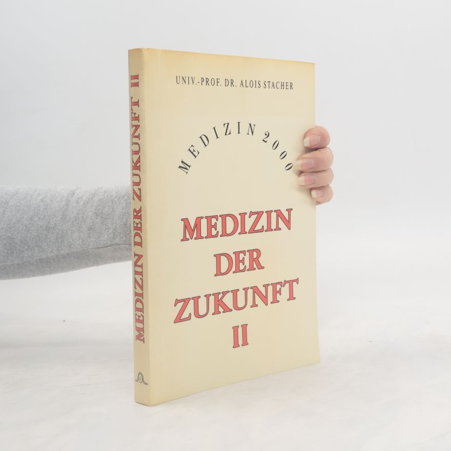 Alois Stacher Medizin der Zukunft II