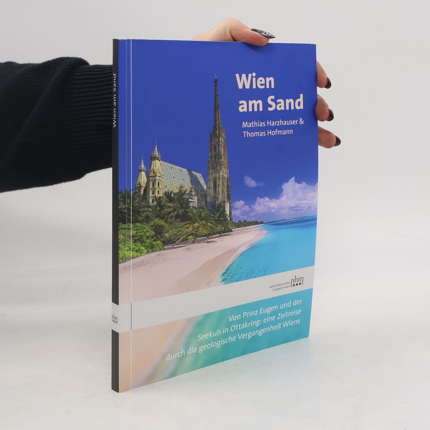 Mathias Harzhauser Wien am Sand
