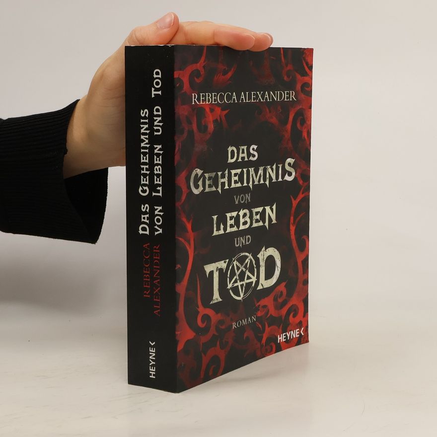 Rebecca Alexander Das Geheimnis von Leben und Tod