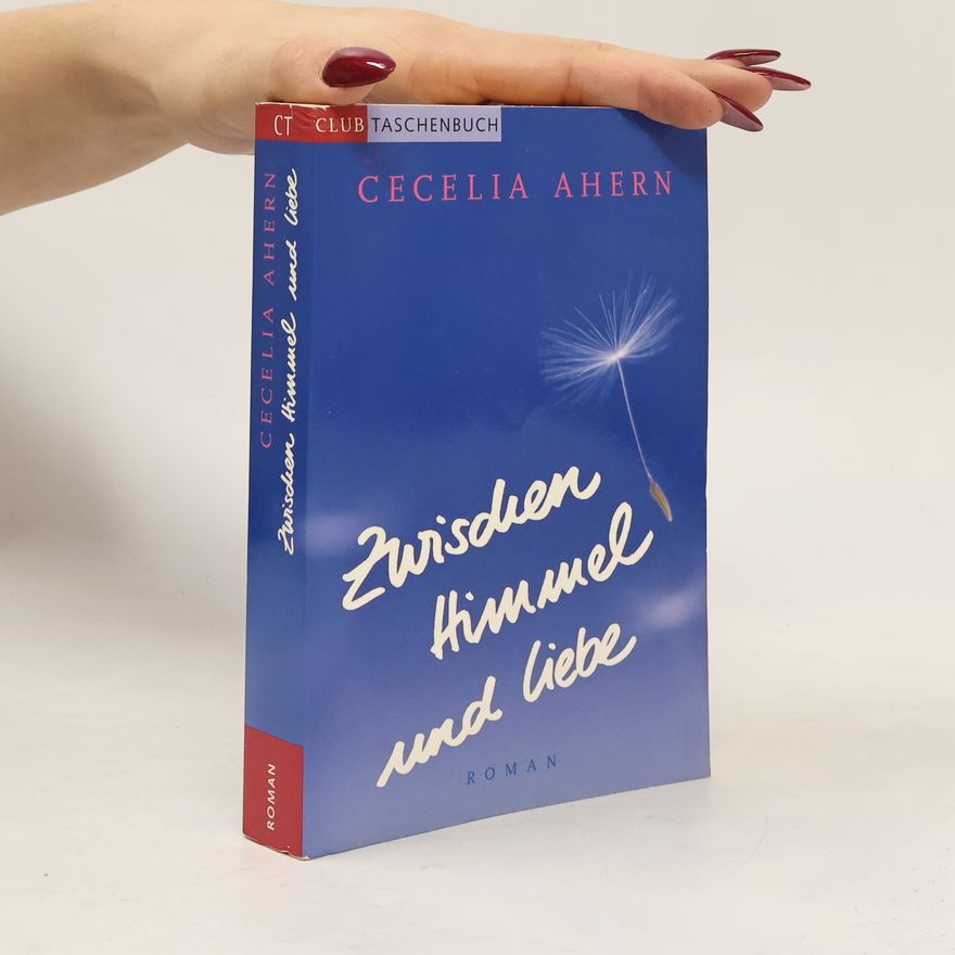 Cecelia Ahern Zwischen Himmel und Liebe