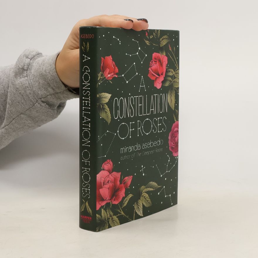 Miranda Asebedo A Constellation of Roses