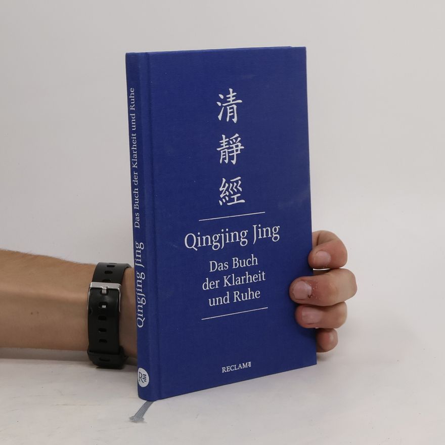 Autorenkollektiv Qingjing Jing. Das Buch der Klarheit und Ruhe