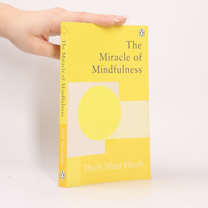 Thích Nhất Hạnh The Miracle Of Mindfulness