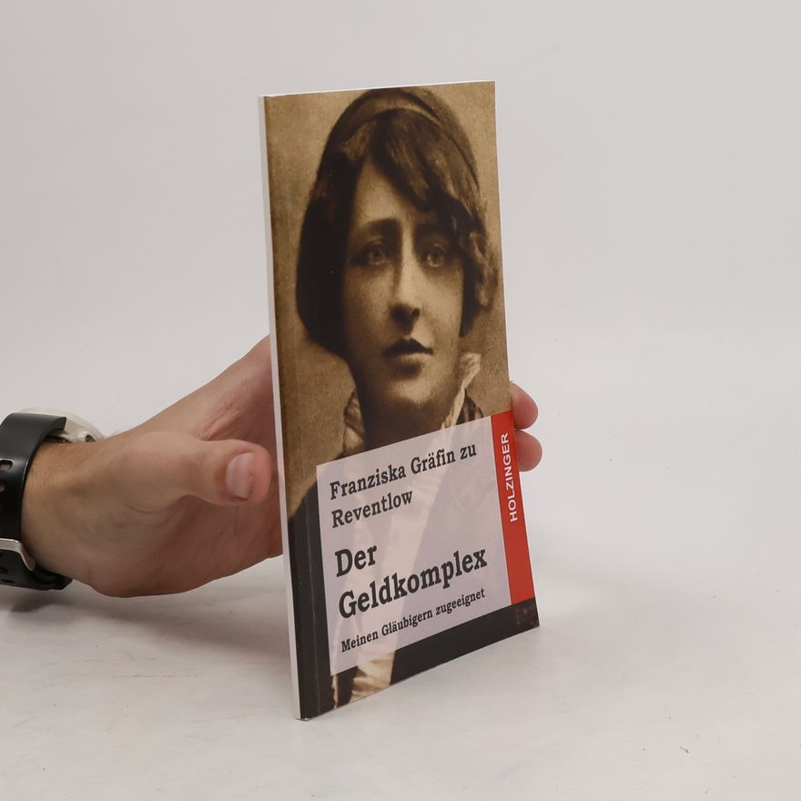 Franziska zu Reventlow Der Geldkomplex