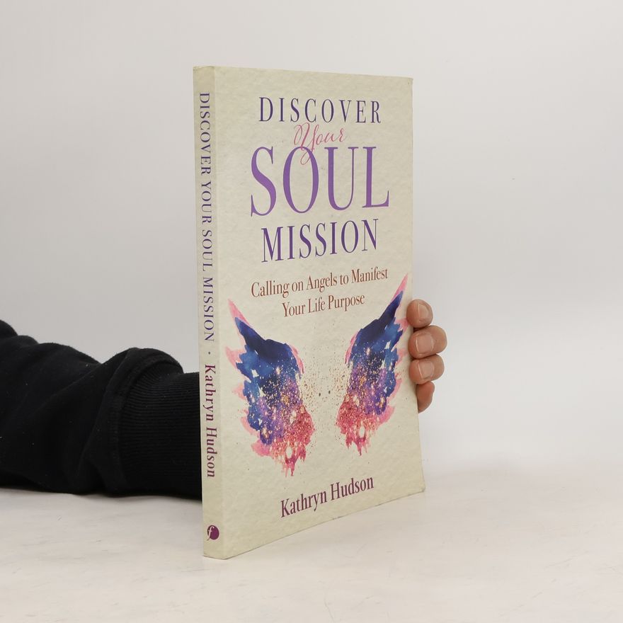 Kathryn Hudson Discover Your Soul Mission