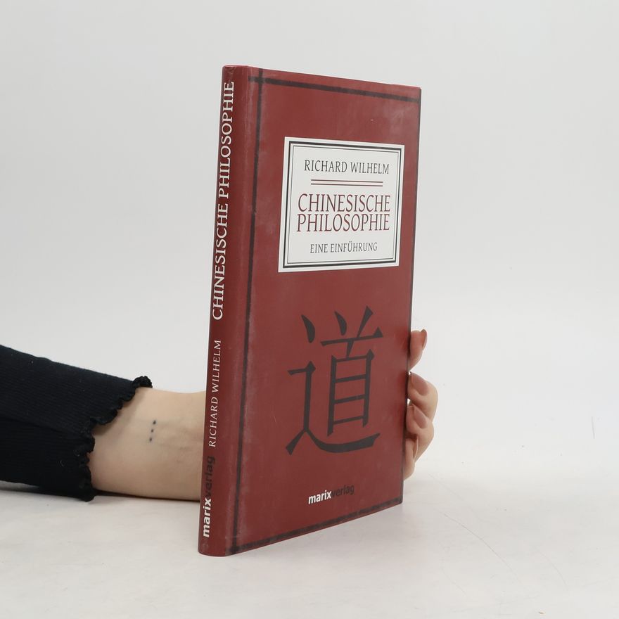 Richard Wilhelm Chinesische Philosophie