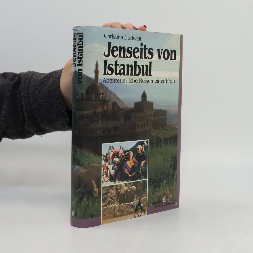 Christina Dodwell Jenseits von Istanbul