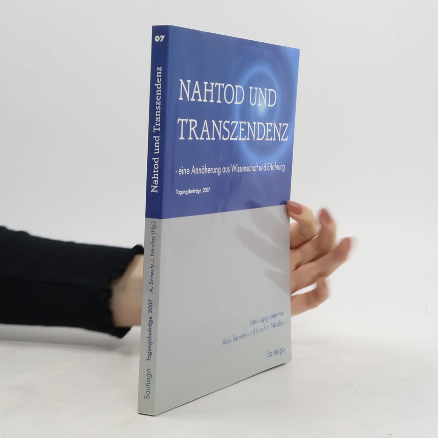 Alois Serwaty Nahtod und Transzendenz