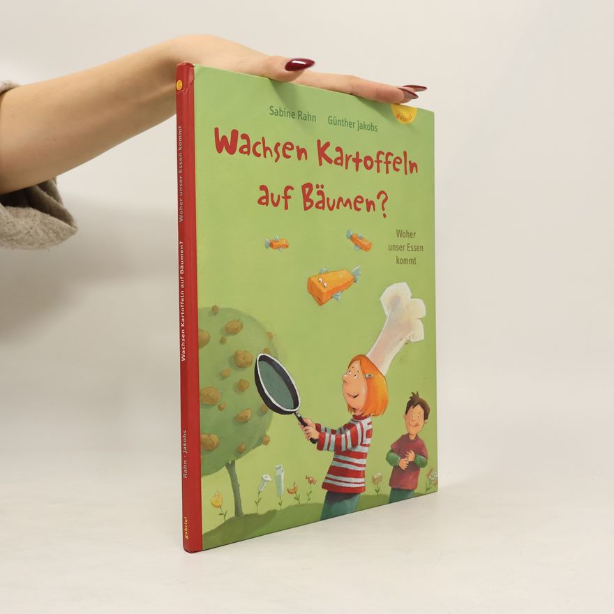 Sabine Rahn Wachsen Kartoffeln auf Bäumen?