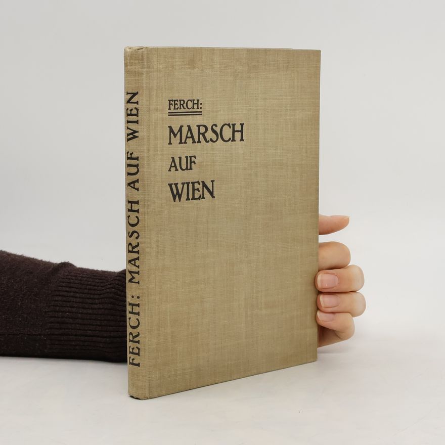Autorenkollektiv Ferch: Marsch auf Wien