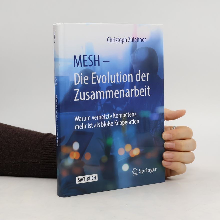 Christoph Zulehner MESH - Die Evolution der Zusammenarbeit