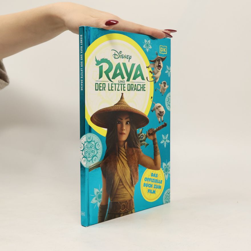 Julia March Disney Raya und der letzte Drache Das offizielle Buch zum Film