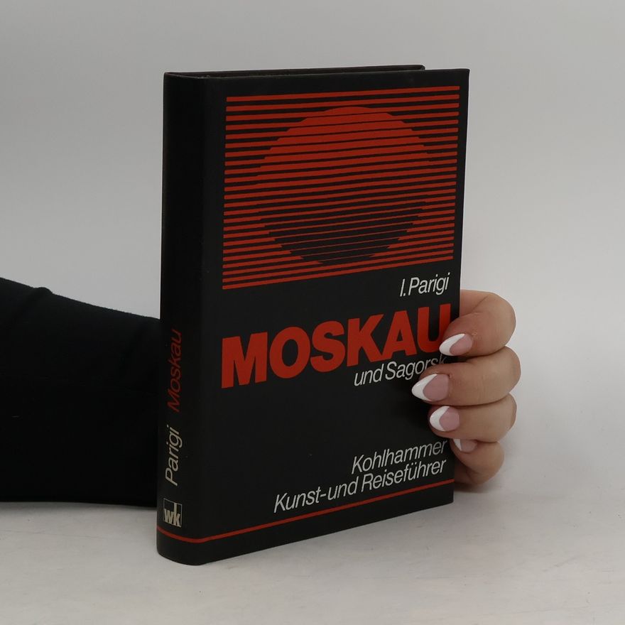 Ingrid Parigi Moskau und Sagorsk
