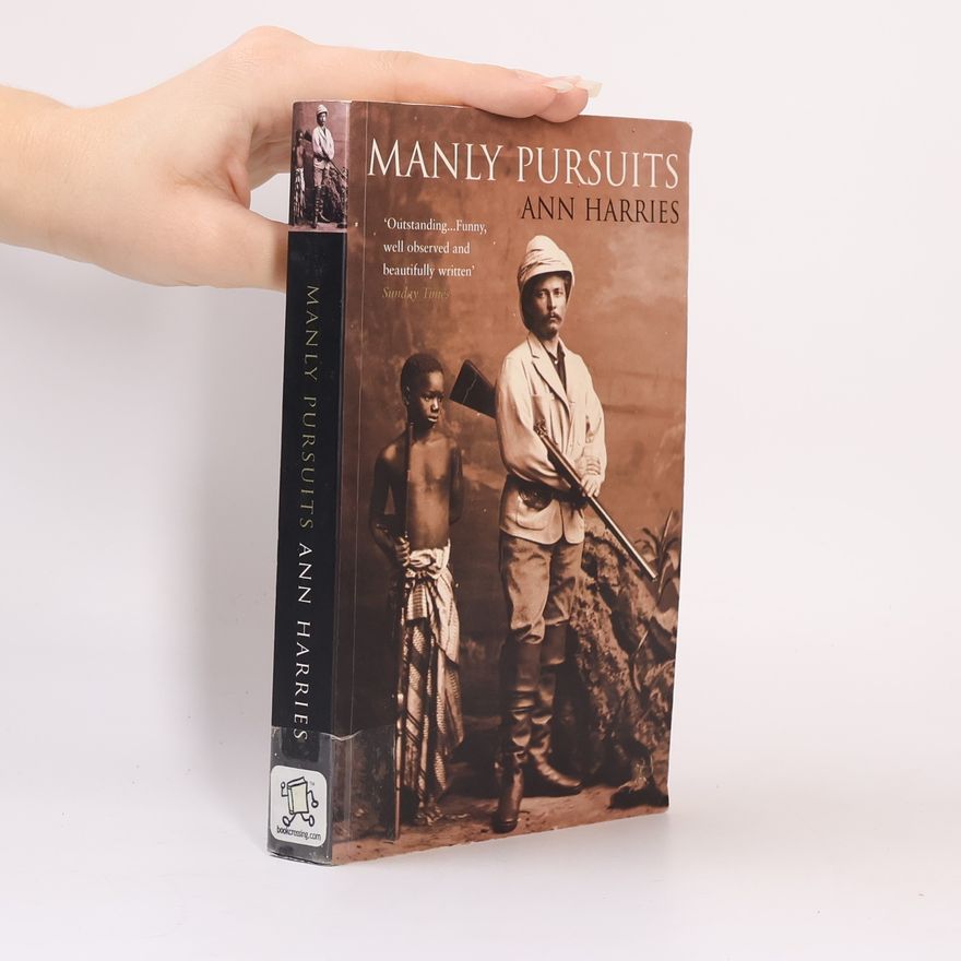 Ann Harries Manly Pursuits