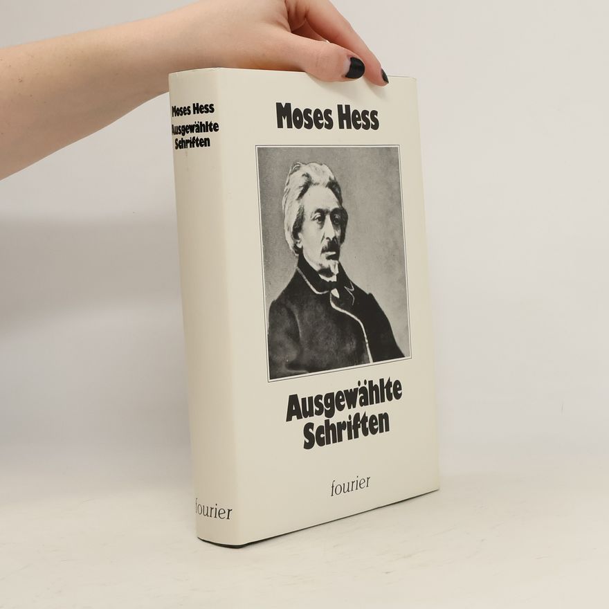 Moses Hess Ausgewählte Schriften