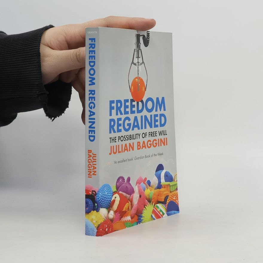 Julian Baggini Freedom Regained