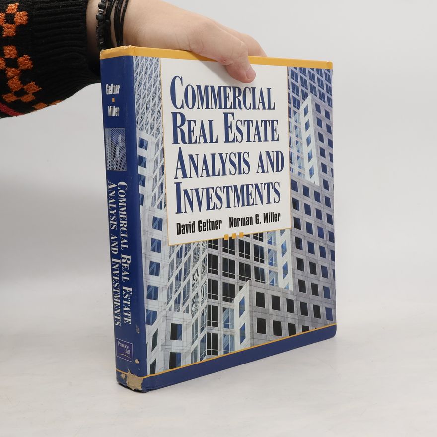 Norman G. Miller Commercial Real Estate Analysis and Investments
