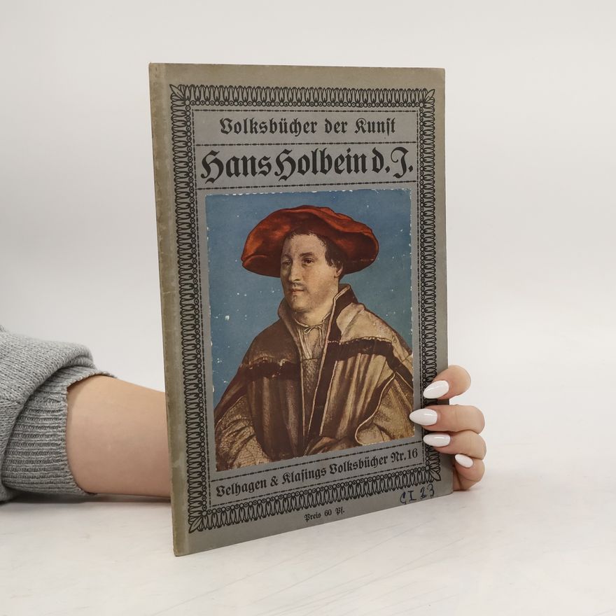 Franz Hermann Meissner Hans Holbein der Jüngere - Volksbücher der Kunst
