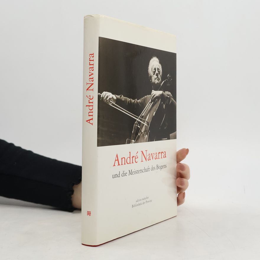 Tobias Kühne André Navarra und die Meisterschaft des Bogens